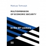 Multidimension Of Economic Security in the 21st century TOMCZYK MARIUSZ