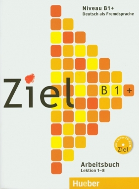 Ziel B1 Arbeitsbuch Lektion 1-8 - Dallapiazza Rosa-Maria, Fisher Roland, Schumann Anja, Winkler Maressa<br />