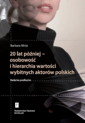 20 lat później - osobowość i hierarchia wartości wybitnych aktorów polskich - Mróz Barbara