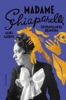 Madame Schiaparelli Ekstrawagancka krawcowa Agnès Gabriel