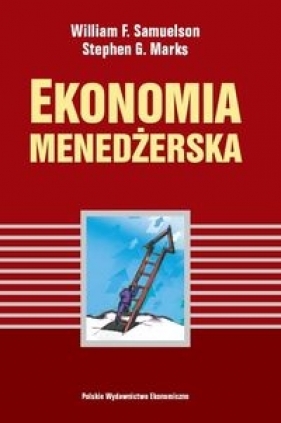 Ekonomia menedżerska - Stephen G. Marks, William F. Samuelson