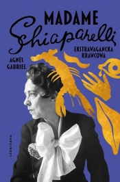Madame Schiaparelli - Agnès Gabriel