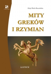 Mity Greków i Rzymian - Alicja Wach-Brzezińska