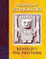 Behold!!! The Protong Stanisław Szukalski