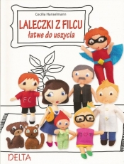 Laleczki z filcu łatwe do uszycia - Cecilia Hanselmann