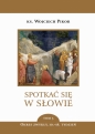 Spotkać się w Słowie. Tom 5. Okres zwykły 10-18 tydzień - Wojciech Pikor