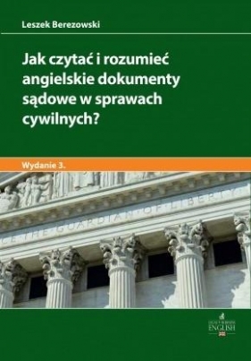Jak czytać i rozumieć angielskie dokumenty...w.3 - Berezowski Leszek