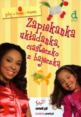 Zapiekanka układanka ciasteczko z bajeczką Gotuj z Omeną i Vanessą - <br />