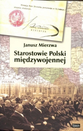 Starostowie Polski Międzywojennej - Janusz Mierzwa