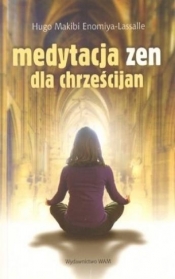 Medytacja zen dla chrześcijan - <br />