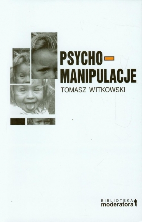 Psychomanipulacje - Witkowski Tomasz