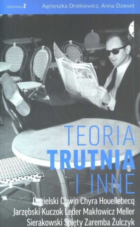 Teoria trutnia i inne - Agnieszka Drotkiewicz, Dziewit Anna