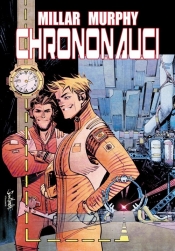 Chrononauci - Sean Murphy, Mark Millar