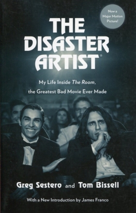 The Disaster Artist - Sestero Greg, Bissell Tom