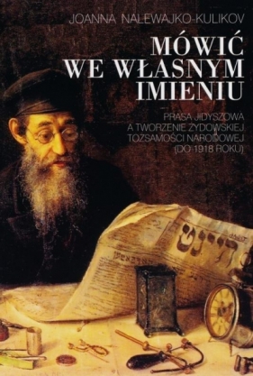 Mówić we własnym imieniu - Joanna Nalewajko-Kulikov