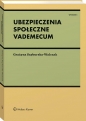 Ubezpieczenia społeczne. Vademecum - Grażyna Szyburska-Walczak