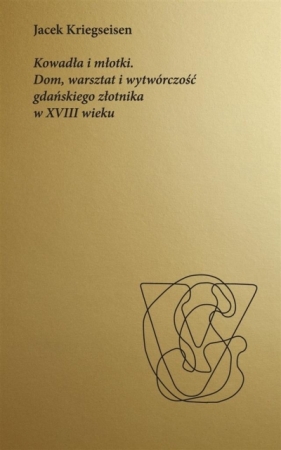 Kowadła i młotki. - Jacek Kriegseisen