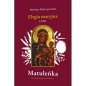 Matuleńka /Elegia maryjna Tom 3. Lato - Wacław Pokrzywnicki