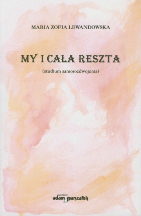 My i cała reszta - Lewandowska Maria Zofia