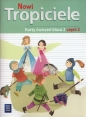 Nowi Tropiciele. Karty ćwiczeń. Klasa 2. Część 2. Edukacja Wczesnoszkolna - Agnieszka Burdzińska, Aldona Danielewicz-Malinowska, Jolanta Dymarska, Marzena Kołaczyńska