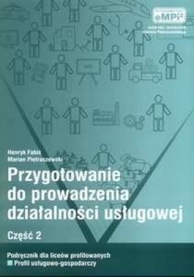 Przygotowanie do prowadzenia działalności usługowej, podręcznik, cz. 2 - Henryk Fabiś, Marian Pietraszewski