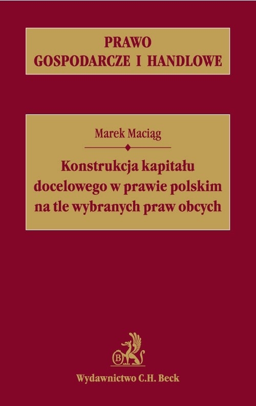 Konstrukcja kapitału docelowego w prawie polskim na tle wybranych praw obcych