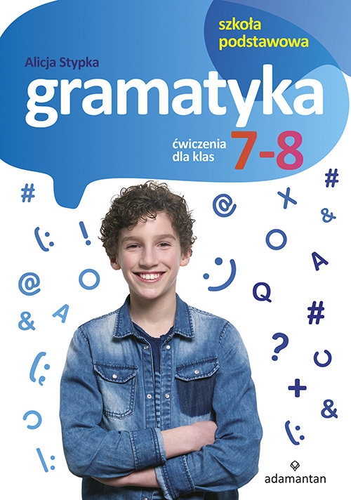 Gramatyka Ćwiczenia dla klas 7-8. Szkoła podstawowa - Stypka Alicja - książka