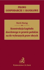 Konstrukcja kapitału docelowego w prawie polskim na tle wybranych praw obcych