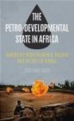 The Petro-Developmental State in Africa Jesse Salah Ovadia