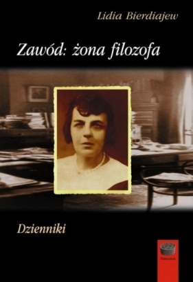 Zawód żona filozofa dzienniki - Lidia Bierdiajew