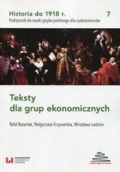 Historia do 1918 r Teksty dla grup ekonomicznych 7 - Rafał Bazaniak, Małgorzata Krzywańska