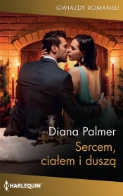 Sercem ciałem i duszą - Diana Palmer