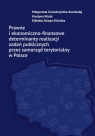 Prawne i ekonomiczno-finansowe determinanty realizacji zadań publicznych przez Gorzałczyńska-Koczkodaj Małgorzata, Nizioł Krystyna, Ociepa-Kicińska Elżbieta