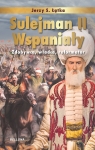 Sulejman II Wspaniały (wydanie pocketowe) Jerzy S. Łątka
