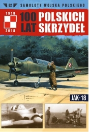 100 Lat Polskich Skrzydeł t.62 - Opracowanie zbiorowe