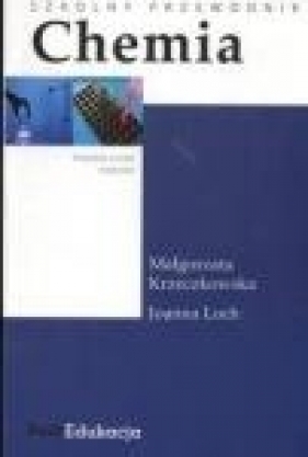 Szkolny przewodnik Chemia - Krzeczkowska Małgorzata, Loch Joanna<br />