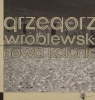 Nowa kolonia Wróblewski Grzegorz