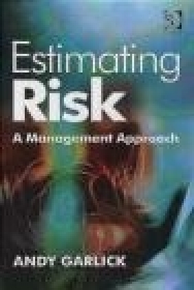 Estimating Risk Andy Garlick