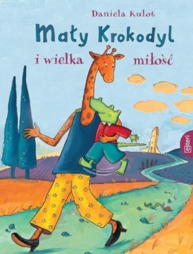 Mały Krokodyl i wielka miłość - Daniela Kulot