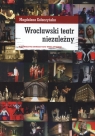 Wrocławski teatr niezależny  Magdalena Gołaczyńska