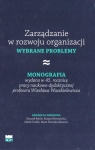 Zarządzanie w rozwoju organizacji Opracowanie zbiorowe