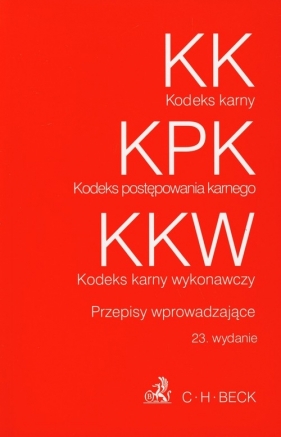 Kodeks Karny Kodeks postępowania karnego Kodeks karny wykonawczy
