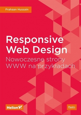 Responsive Web Design Nowoczesne strony WWW na przykładach - Hussain Frahaan