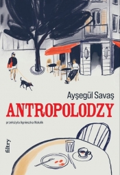 Antropolodzy - Ayşegül Savaş