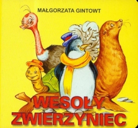 Wesoły zwierzyniec - Małgorzata Gintowt
