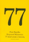 77 dzieł sztuki z historią Bazylko Piotr, Masiewicz Krzysztof