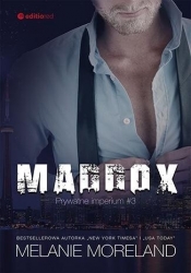 Prywatne imperium. Tom 3. Maddox - Melanie Moreland