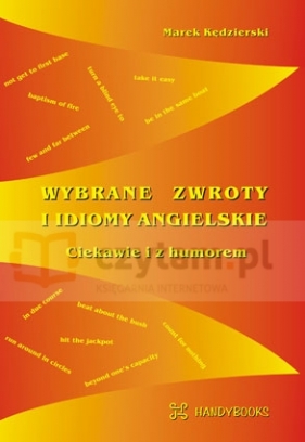 Wybrane Zwroty i Idiomy Angielskie