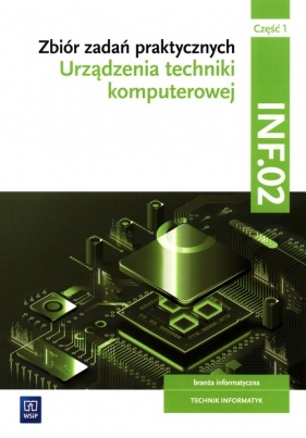 Zbiór zadań praktycznych Kwalifikacja INF.02 Część 1 Urządzenia techniki komputerowej - Tomasz Klekot