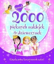 2000 pięknych naklejek dla dziewczynek - Opracowanie zbiorowe